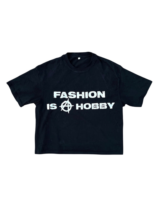 FASHION IS A HOBBY Tee