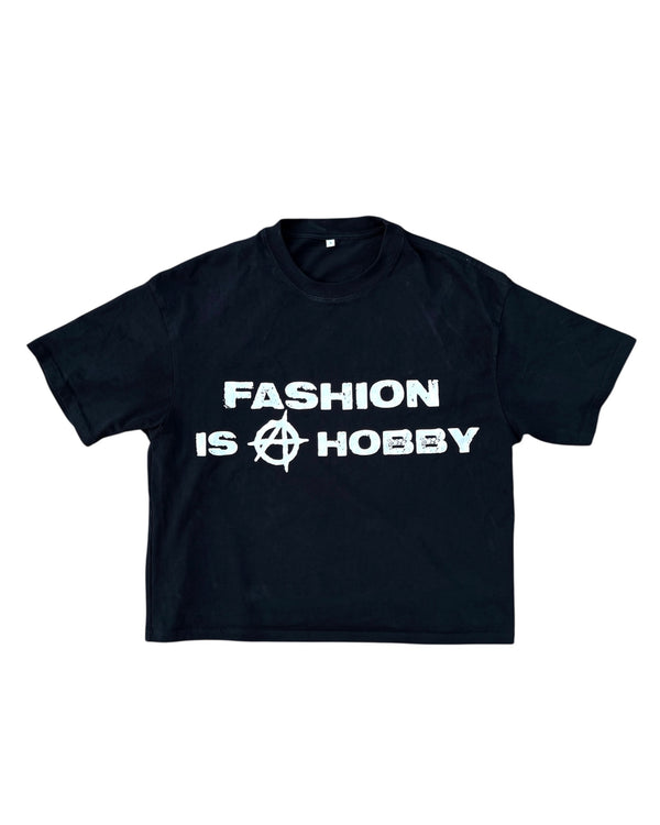 FASHION IS A HOBBY Tee